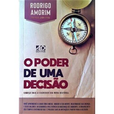Imagem de O Poder De Uma Decisão - Rodrigo Amorin - Ad Santos