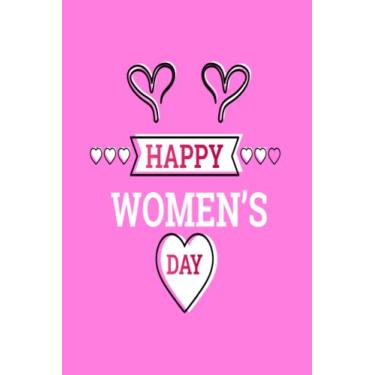 Imagem de 8 March Happy Women's Day Notebook 2023: International Women's Day March 8 Nice Notebook | 8 March Happy Woman's Day 2023. 100 pages, 6 x 9 inches
