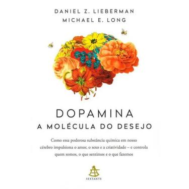 Imagem de Livro - Dopamina: a molécula do desejo - Editora Sextante