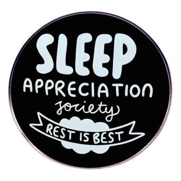 Imagem de Brooch Pins Funny Quote Sleep Appreciation Society - Yiweisai