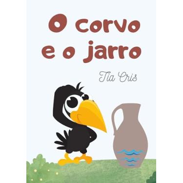 Imagem de O corvo e o jarro (Clássicos da literatura infantil)