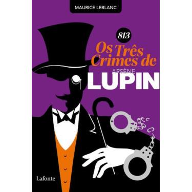 Imagem de Livro - 813 Os Três crimes de Arsène Lupin