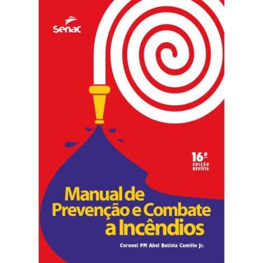 Imagem de Manual De Prevencao E Combate A Incendios - 16ª Ed