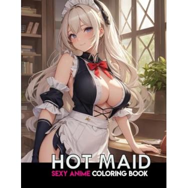 Imagem de Sexy Anime Coloring Book: HOT MAID: NSFW Anime Girls Coloring Pages with Naughty Women Illustrations for Adults.: 16
