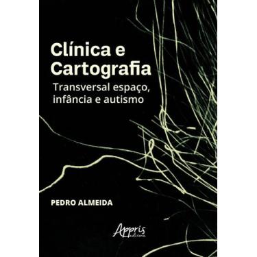 Imagem de Livro - Clínica e Cartografia