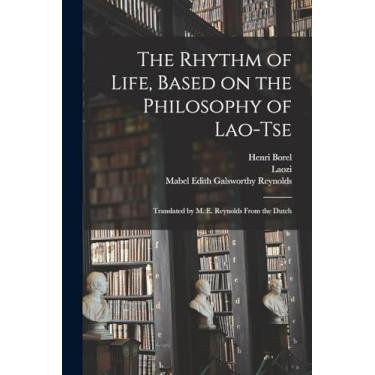 Imagem de The Rhythm of Life, Based on the Philosophy of Lao-Tse; Translated by M. E. Reynolds From the Dutch
