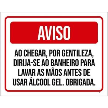 Imagem de Kit 3 Placas Aviso Ao Chegar Lave As Mãos Antes Álcool Gel - Sinalizo
