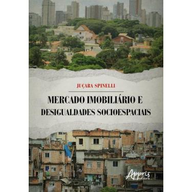 Imagem de Livro - Mercado imobiliário e desigualdades socioespaciais