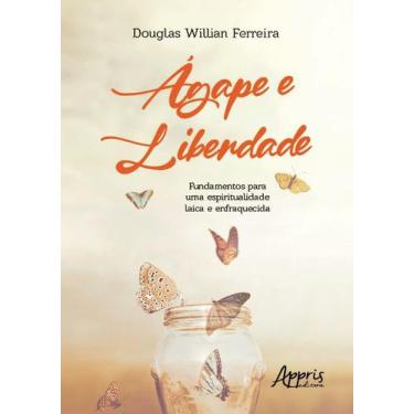 Imagem de Livro - Ágape e Liberdade