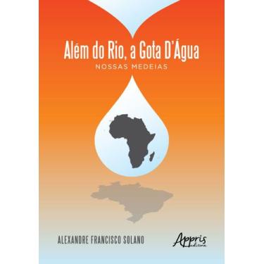 Imagem de Livro - Além do rio, a gota dágua