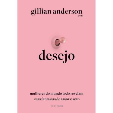 Imagem de Desejo Mulheres Do Mundo Todo Revelam Suas Fantasias Amor E