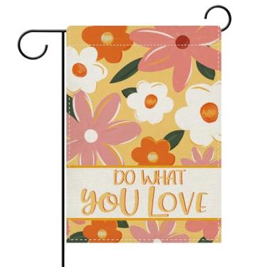 Imagem de Dyrenson Bandeira de jardim decorativa floral inspiradora, flor fofa faça o que você ama quintal fora decoração de casa, citação motivacional serapilheira exterior pequena decoração dupla face 12 x 18