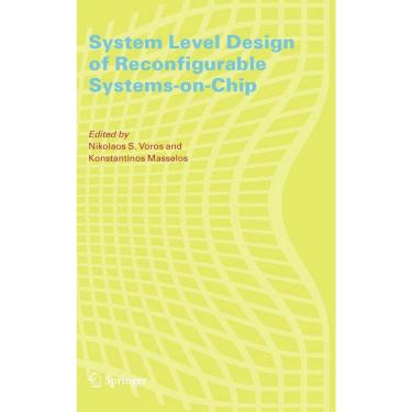 Imagem de System Level Design of Reconfigurable Systems-on-Chip