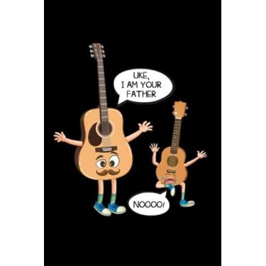 Imagem de Uke I Am Your Father Journal and Sketchbook: Ukulele Guitar Music Journal and Notebook for Girls & Boys - Composition Size (6"x 9") With Lined Pages, Perfect for Journal, Doodling, Sketching and Notes