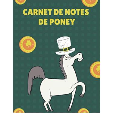 Imagem de Carnet de notes de mon poney: Carnet de notes pour pratiquants d'équitation _ enfants à partir de 7 ans.