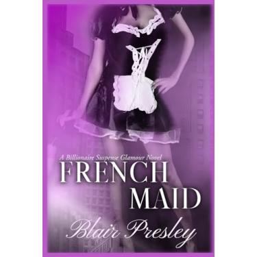 Imagem de French Maid: Ariel: A Billionaire Suspense Glamour Novel