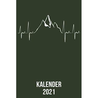 Imagem de Kalender 2021: DIN A5 Kalender von 01/2021-12/2021 1 Tag = 1 Seite mit großem Tageskalender und großartiger Übersicht. Monatsübersicht, ... / Wanderer Berge heartbeat herzschlag