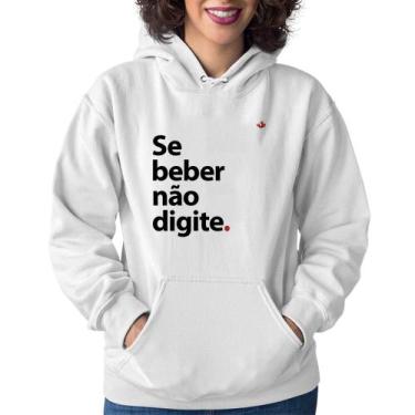 Imagem de Moletom Feminino Se beber não digite - Foca na Moda, Branco, GG