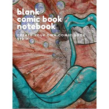 Imagem de Blank Comic Book Notebook - Create Your Own Comic Book Strip: A Large 8.5" x 11" Notebook and Sketchbook for Kids and Adults to Unleash Creativity
