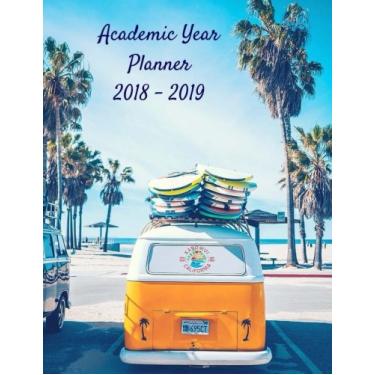 Imagem de Academic Year Planner 2018-2019: Weekly At A Glance Planner from August 2018 to August 2019: Lined Paper for General Notes: To-Do Lists for Better Organization: Yearly Calendars for 2018 and 2019