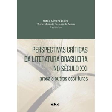 Imagem de Perspectivas Críticas Da Literatura Brasileira No Século Xxi - Prosa E Outras Escrituras