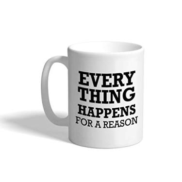 Imagem de Caneca de café personalizada 325 ml Everything Happens for A Reason B design de xícara de chá de cerâmica apenas