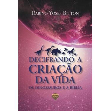 Imagem de Livro Decifrando a Criação da Vida  Os Dinossauros e a Bíblia - Sefer 