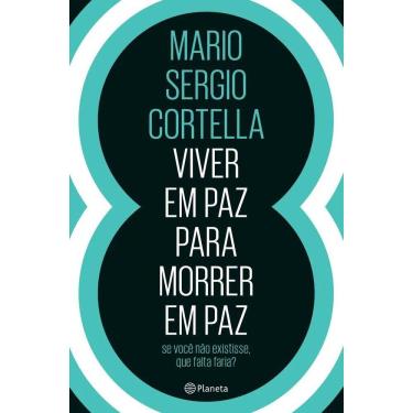 Imagem de Cortella: Viver Em Paz Para Morrer Em Paz Livro
