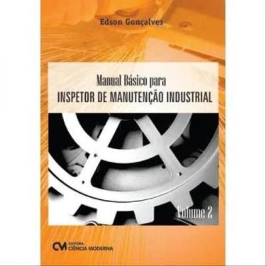 Imagem de Manual basico para inspetor de manutençao indutrial - vol. 2 - CIENCIA