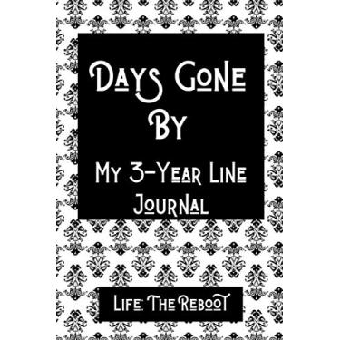 Imagem de Days Gone By: My 3-Year Line Journal