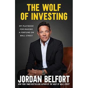 Imagem de The Wolf of Investing: My Insider's Playbook for Making a Fortune on Wall Street