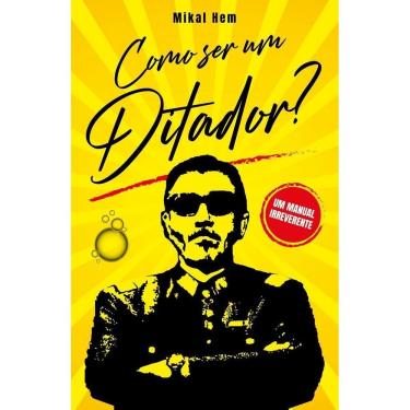 Imagem de Como Ser um Ditador?