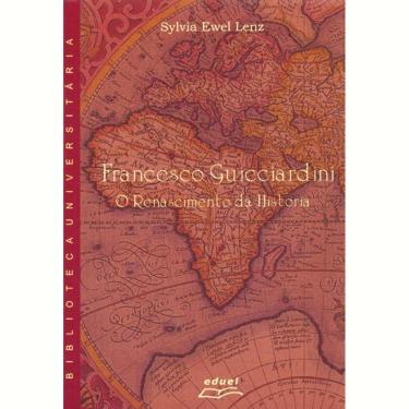 Imagem de Livro Francesco Guicciardini O Renascimento Da História