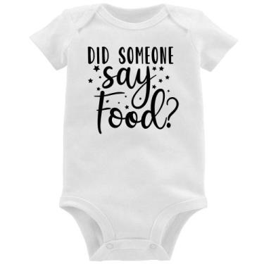 Imagem de Body Bebê Did Someone Say Food - Foca na Moda, Branco, G