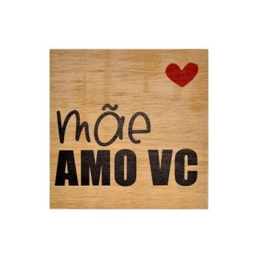 Imagem de Quadrinho Decorativo de Madeira Mãe Amo Você, Compensado Naval, 19 x 19 x 1 cm, Design Artesanal com Coração