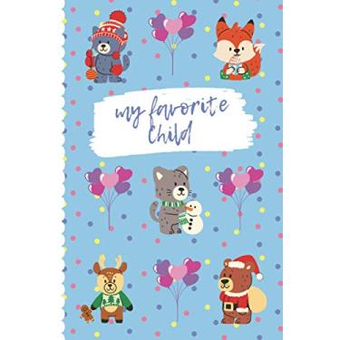 Imagem de You're My Favourite Child: Cute and Funny Valentines Day Gifts for kid - Lined Notebook Journal 120 pages (6"x 9") for Anniversary, Birthday...etc