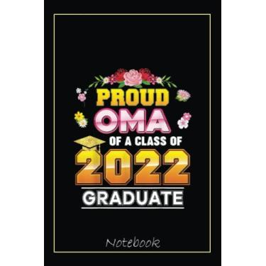 Imagem de Proud Oma Of A Class Of 2022 Graduate Graduation School High Notebook Vintage Style: Graduation Gift Diary For Notes, Congratulations, Graduate ... Journal, 6x9 college ruled notebook