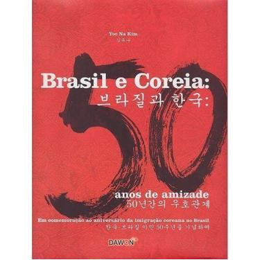 Imagem de Oferta Brasil E Coreia 50 Anos De Amizade Historia