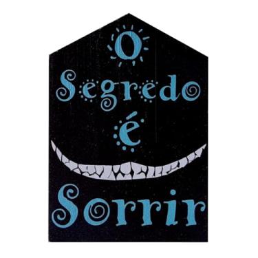 Imagem de Placa Decorativa Casinha Enfeite de Mesa e Parede com Estampa - O Segredo é Sorrir Cor:COLORIDO;Tamanho:7X10 CM