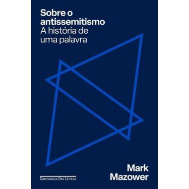 Imagem de Sobre o Antissemitismo - A História de Uma Palavra - CIA DAS LETRAS, S