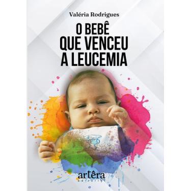 Imagem de Livro - O Bebê que Venceu a Leucemia