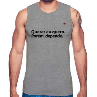 Imagem de Regata Querer eu quero. Porém, depende. - Foca na Moda, Cinza, GGG