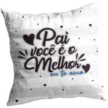 Imagem de Almofada "Pai Você é o Melhor Te Amo" - Presente Dia dos pais - Sude