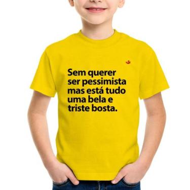 Imagem de Camiseta Infantil Sem querer ser pessimista mas - Foca na Moda, Amarel