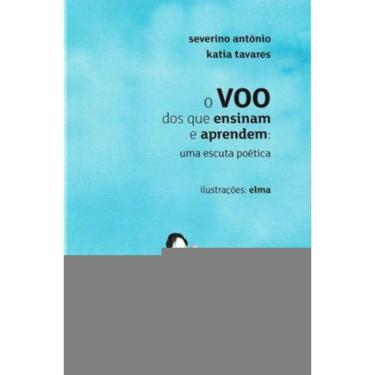 Imagem de O Voo Dos Que Ensinam E Aprendem