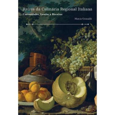 Imagem de Raízes Da Culinária Regional Italiana