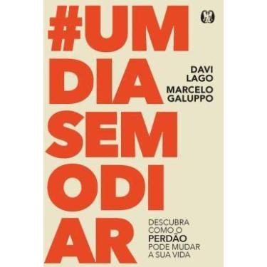 Imagem de Dia sem Odiar, Um: Descubra Como o Perdão Pode Mudar a Sua Vida - CITA