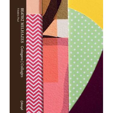 Imagem de Livro - Beatriz Milhazes, colagens