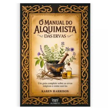Imagem de O Manual do Alquimista das Ervas - Editora Alfabeto