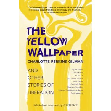 Imagem de The Yellow Wallpaper and Other Stories of Liberation